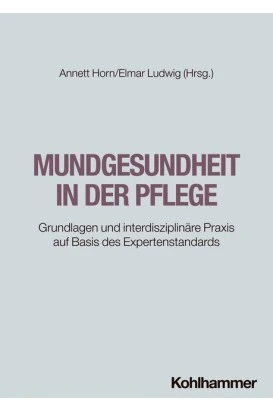Weitere Lernmittel Lehr- und Lernmittel für die Pflege Mundgesundheit in der Pflege